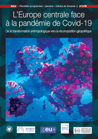 L’Europe centrale face à la pandémie de Covid-19. De la transformation anthropologique vers la recomposition géopolitique