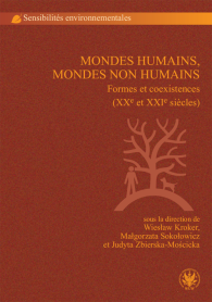 Mondes humains, mondes non humains. Formes et coexistences (XX<sup>e</sup> et XXI<sup>e</sup> siècles)