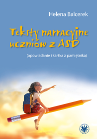 Teksty narracyjne uczniów z ASD (opowiadanie i kartka z pamiętnika)