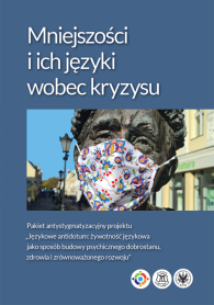 Mniejszości i ich języki wobec kryzysu. Pakiet antystygmatyzacyjny projektu „Językowe antidotum: żywotność językowa jako sposób budowy psychicznego dobrostanu, zdrowia i zrównoważonego rozwoju”