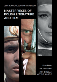 Masterpieces of Polish Literature and Film. Pharaoh, The Wedding, Mother Joan of the Angels