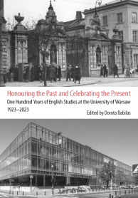 Honouring the Past and Celebrating the Present. One Hundred Years of English Studies at the University of Warsaw 1923–2023