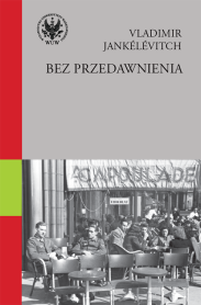 Bez przedawnienia. Przebaczyć? Z honorem i godnością