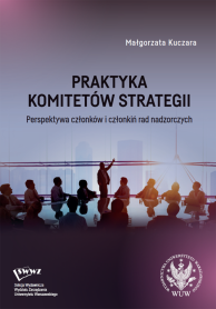 Praktyka komitetów strategii. Perspektywa członków i członkiń rad nadzorczych