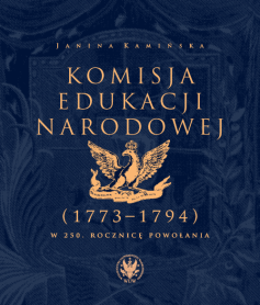 Komisja Edukacji Narodowej (1773-1794). W 250. rocznicę powołania