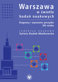 Warszawa w świetle badań naukowych. Diagnozy i wyzwania początku XXI wieku