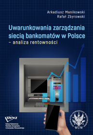 Uwarunkowania zarządzania siecią bankomatów w Polsce – analiza rentowności