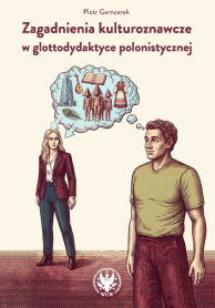 Zagadnienia kulturoznawcze w glottodydaktyce polonistycznej