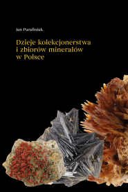 Dzieje kolekcjonerstwa i zbiorów minerałów w Polsce